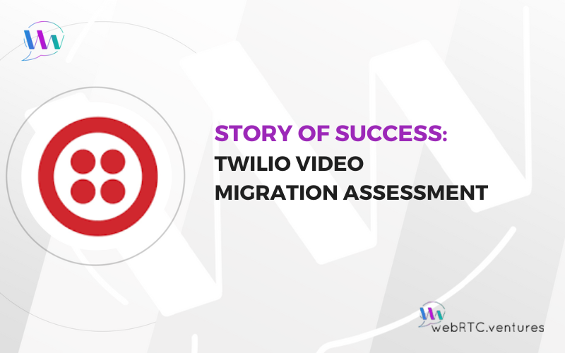 Twilio Video Migration Assessment