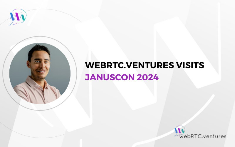WebRTC.ventures visits JanusCon