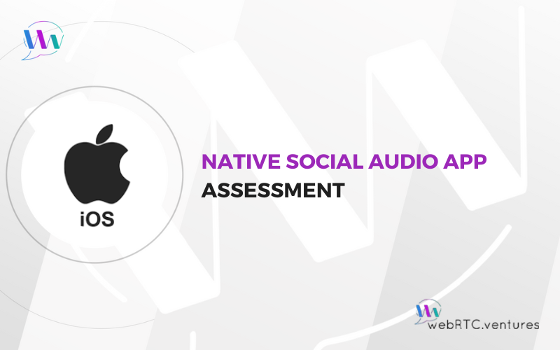 Native iOS Social Audio App Assessment