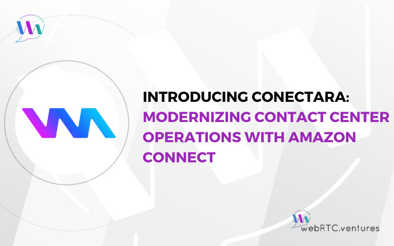 Introducing Conectara Modernizing Contact Center Operations with Amazon Connect
