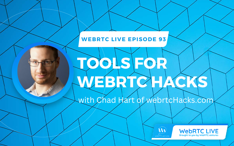 Tools for WebRTC Hacks