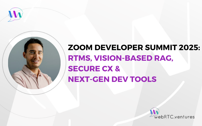 Zoom Developer Summit 2025 RTMS, Vision-Based RAG, Secure CX & Next-Gen Dev Tools