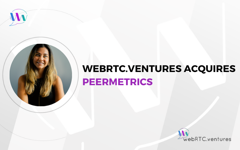 WebRTC.ventures Acquires Peermetrics